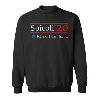Spicoli 20 Relax I Can Fix It  Sweatshirt