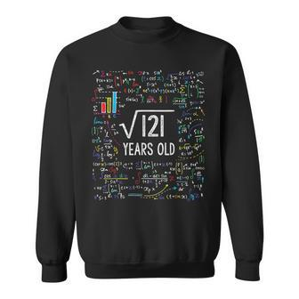 Square Root Of 121 11Th Birthday 11 Year Old Gifts Math Bday Math Funny Gifts Sweatshirt | Mazezy