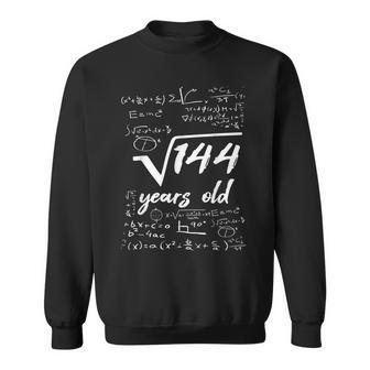 Square Root Of 144 12Th Birthday 12 Years Old Funny Math Math Funny Gifts Sweatshirt | Mazezy