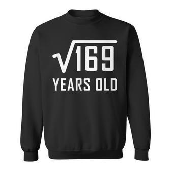 Square Root Of 169 13 Years Old 13Th Birthday Sweatshirt | Mazezy