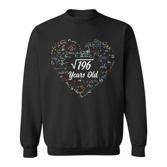 Square Root Of 196 14Th Birthday 14 Year Old Gifts Math Bday Math Funny Gifts Sweatshirt | Mazezy