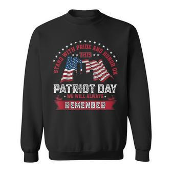 Stand With Pride And Honor On This Patriot Day Sweatshirt | Mazezy