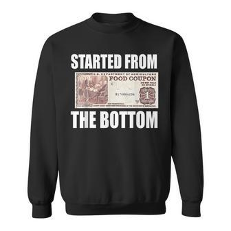 Started From Bottom Food Stamp Coupon Meme Sweatshirt - Monsterry