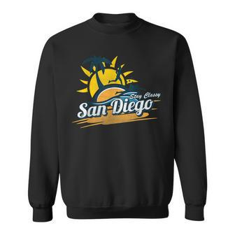 Stay Classy San Diego T Sweatshirt | Mazezy