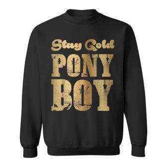 Stay Gold Pony Boy Inspiring 2018 Sweatshirt | Mazezy
