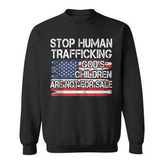 Stop Human Trafficking Gods Children Are Not For Sale Sweatshirt | Mazezy
