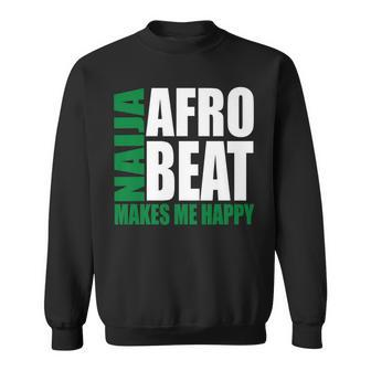 Storecastle Naija Afrobeat Makes Me Happy Nigerian Music Sweatshirt | Mazezy DE