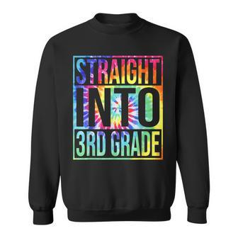 Straight Into 3Rd Grade First Day Of School Back To School  Sweatshirt