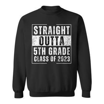 Straight Outta 5Th Grade Class Of 2023 Funny Graduation Sweatshirt - Seseable