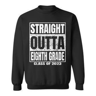 Straight Outta Eighth Grade Graduation Class 2023 8Th Grade Sweatshirt - Seseable