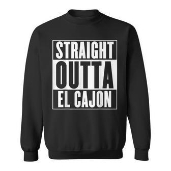 Straight Outta El Cajon Sweatshirt | Mazezy