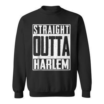 Straight Outta Harlem New York Big Apple Patriot Pride Sweatshirt | Mazezy