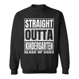 Straight Outta Kindergarten Class Of 2023 Kinder Graduation Sweatshirt | Mazezy