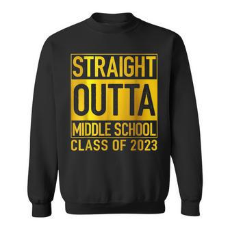 Straight Outta Middle School Class Of 2023 Graduation Gifts Sweatshirt | Mazezy