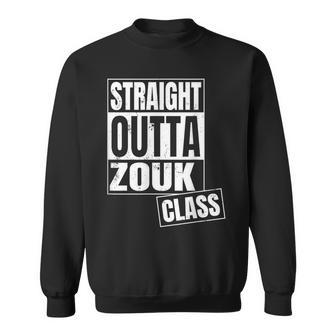 Straight Outta Zouk Class Sweatshirt | Mazezy