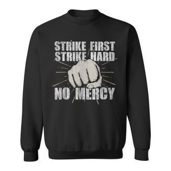 Strike First Strike Hard No Mercy Karate Fist Cobra Sweatshirt | Mazezy