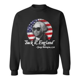 Suck It Funny England 4Th Of July George 1776 Independence IT Funny Gifts Sweatshirt | Mazezy