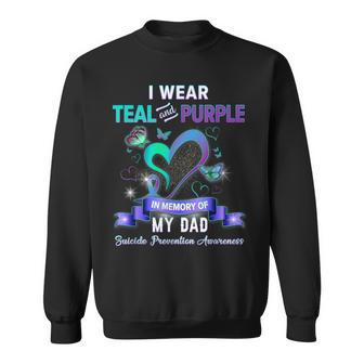 Suicide Prevention Awareness I Wear Teal Purple For My Dad Sweatshirt | Mazezy AU