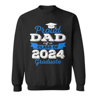 Super Proud Dad Of 2024 Graduate Awesome Family College Funny Gifts For Dad Sweatshirt | Mazezy