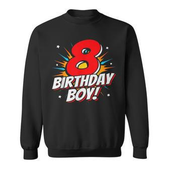 Superhero Birthday Boy Party 8 Year Old 8Th Birthday Sweatshirt | Mazezy
