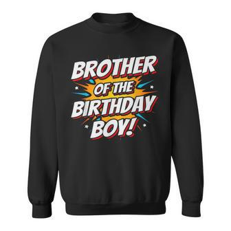 Superhero Party Comics Birthday Brother Of Birthday Boy Funny Gifts For Brothers Sweatshirt | Mazezy AU