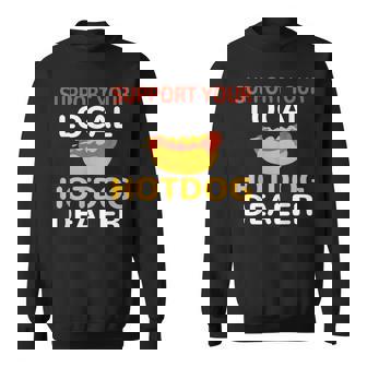 Support Your Local Hotdog Dealer Hotdog Lover Sweatshirt - Seseable