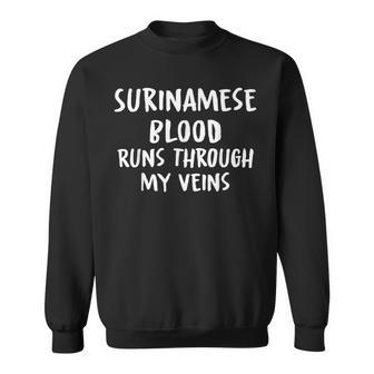 Surinamese Blood Runs Through My Veins Novelty Word Sweatshirt - Seseable