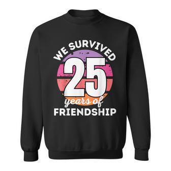 We Survived 25 Years Of Friendship Group Matching Sweatshirt | Mazezy