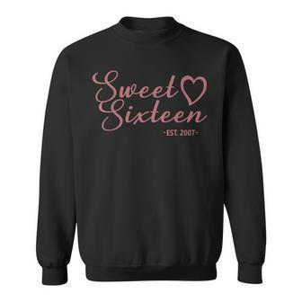 Sweet Sixn Est 2007 Girls 16 Years Old 16Th Birthday Sweatshirt - Seseable