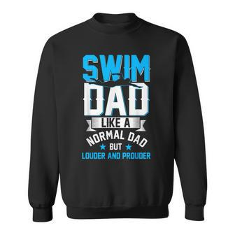 Swim Dad Like A Normal Dad But Funny Swim Dad Fathers Day Sweatshirt | Mazezy