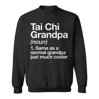 Tai Chi Grandpa Definition Funny Sports Sweatshirt | Mazezy