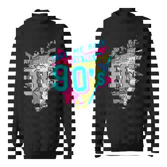 Takes Me Back To 90S Made In The 90S 1990S Generation 90S 90S Vintage Designs Funny Gifts Sweatshirt | Mazezy