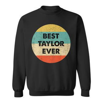 Taylor Name Gift Sweatshirt | Mazezy