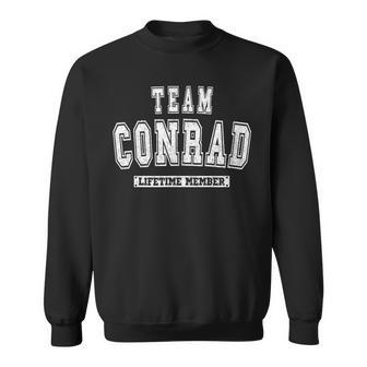 Team Conrad Lifetime Member Family Last Name Sweatshirt - Monsterry