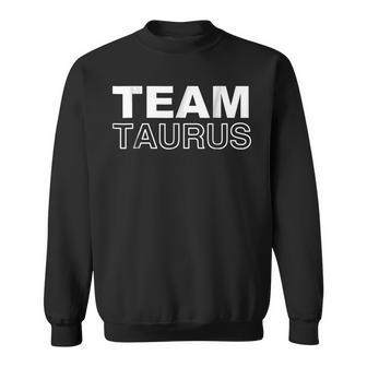 Team Taurus Zodiac Horoscope April May Birthday Sweatshirt | Mazezy