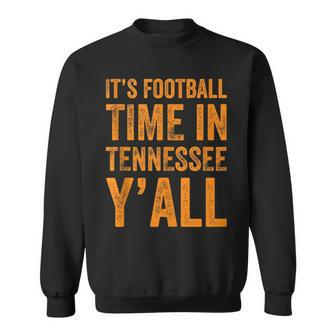 Tennessee Football It's Football Time In Tennessee Yall Vol Sweatshirt - Seseable