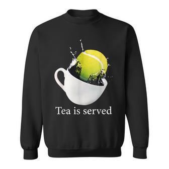 Tennis Tea Is Served Tennis Funny Gifts Sweatshirt | Mazezy