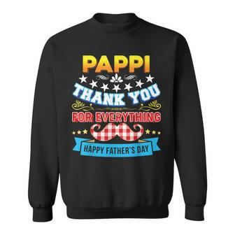 Thank You For Everything Pappi Happy Fathers Day Dad Papa Sweatshirt | Mazezy