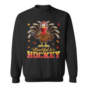 Thankful For Hockey Thanksgiving Turkey Playing Hockey Sweatshirt - Thegiftio UK