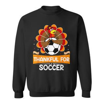Thankful For Soccer Turkey Happy Thanksgiving Soccer Sweatshirt | Mazezy