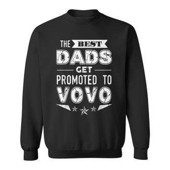 The Best Dads Get Promoted To Vovo Portuguese Grandpa Gift For Mens Sweatshirt | Mazezy