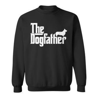 The Dogfather Pembroke Welsh Corgi Dog Father Dad Sweatshirt | Mazezy