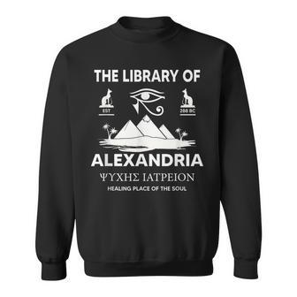 The Library Of Alexandria  - Ancient Egyptian Library  Sweatshirt