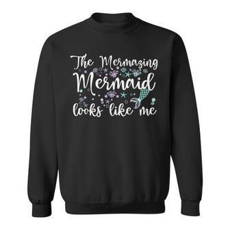 The Mermaid Looks Like Me Quote Mermazing Girls Sweatshirt | Mazezy