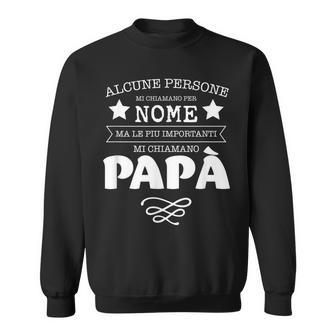 The Most Important People Call Me Dad Italian Words Sweatshirt | Mazezy