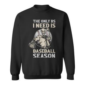 The Only Bs I Need Funny Baseball Gift - The Only Bs I Need Funny Baseball Gift Sweatshirt - Monsterry
