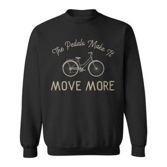 The Pedals Make It Move More - The Pedals Make It Move More Sweatshirt - Monsterry UK