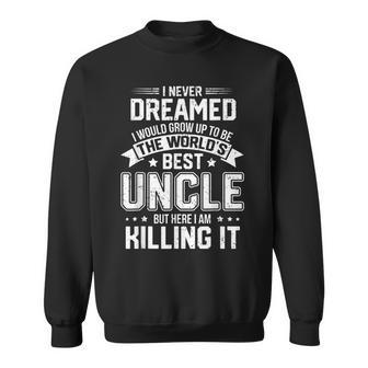 The Worlds Best Uncle - Funny Uncle Sweatshirt | Mazezy