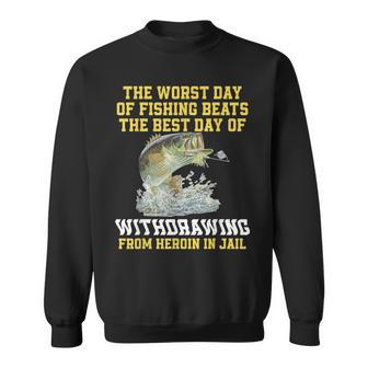 The Worst Day Of Fishing Beats The Best Day Of Withdrawing Sweatshirt | Mazezy DE