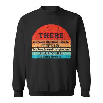 There Their Theyre Funny Sweatshirt | Mazezy